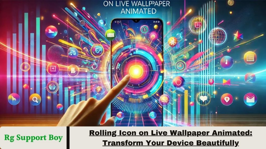 Rolling Icon on Live Wallpaper Animated
