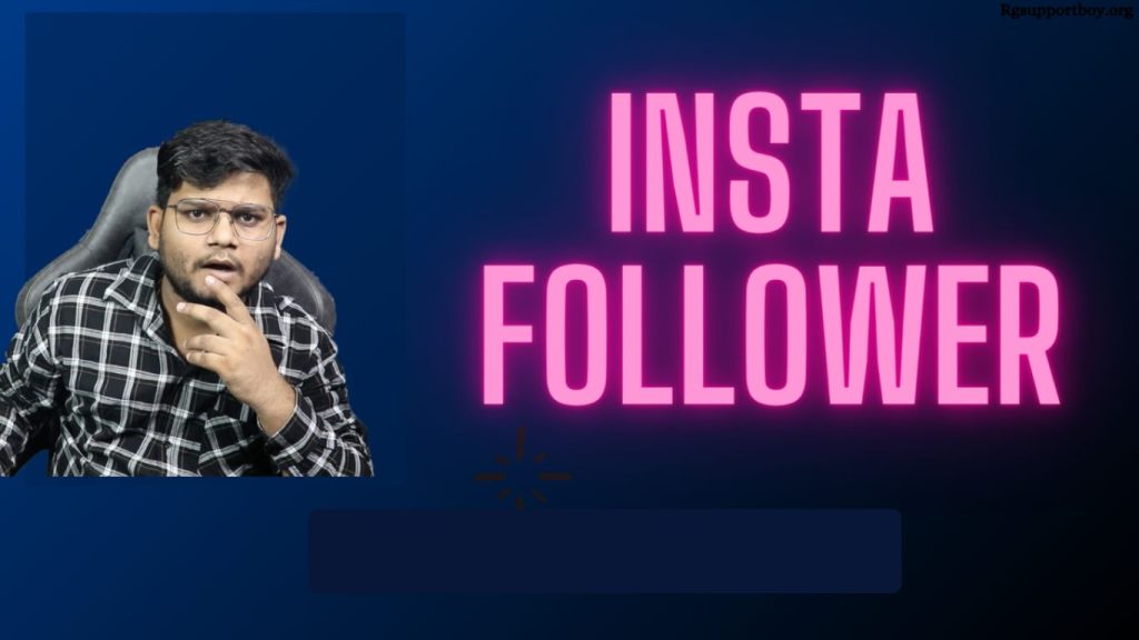 Get More Free Real Insta Follower on Fast - Insta Follower
