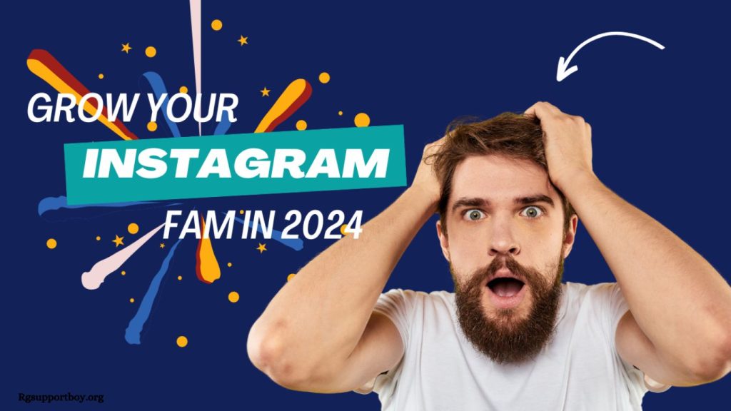 Grow Your Instagram Fam in 2024 - Fast Grow